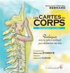 Couverture du livre « Les cartes du corps ; dialoguer avec sa nature profonde pour éclairer sa vie » de Nicolas Bernard et Anne-Ena Bernard et Roseline D' Oreye aux éditions Le Souffle D'or