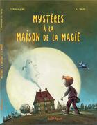 Couverture du livre « Mystères à la maison de la magie » de Thierry Bonneyrat aux éditions Bilboquet