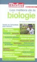 Couverture du livre « Les metiers de la biologie » de Julie Coquart aux éditions L'etudiant