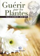 Couverture du livre « Guerir par les plantes selon le rambam » de Cohen- Shaouli Moche aux éditions Biblieurope