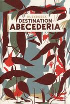 Couverture du livre « Destination : Abecederia » de Blexbolex aux éditions Requins Marteaux