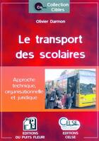 Couverture du livre « Le Transport Des Scolaires » de Olivier Darmon aux éditions Celse