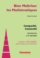 Couverture du livre « Compacité, connexité : introduction à la topologie » de D Sondaz aux éditions Cepadues