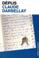 Couverture du livre « Déplis » de Claude Darbellay aux éditions Infolio