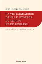 Couverture du livre « La vie consacrée dans le mystère du Christ et de l'Eglise » de Benoit-Dominique De La Soujeole aux éditions Parole Et Silence