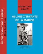 Couverture du livre « Allons Z'enfants de la Marine » de Aallain-Louis Graux aux éditions Borrego