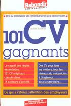 Couverture du livre « Cent Un Cv Gagnants » de Laurent Duranton aux éditions Rebondir