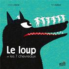 Couverture du livre « Le loup et les 7 chevreaux » de Rémi Saillard et Christina Dorner aux éditions Acces