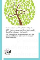 Couverture du livre « Les nouveaux antibactériens et antifongiques naturels » de  aux éditions Presses Academiques Francophones