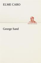 Couverture du livre « George sand » de Caro Elme aux éditions Tredition