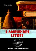 Couverture du livre « L'amour des livres » de Jules Janin aux éditions Ink Book