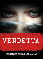 Couverture du livre « Vendetta » de Royer Bellais J. aux éditions Librinova