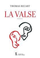 Couverture du livre « La valse » de Recart Thomas aux éditions Sydney Laurent