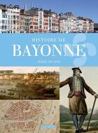 Couverture du livre « Histoire de Bayonne » de Serge Pacaud aux éditions Geste