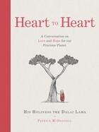 Couverture du livre « HEART TO HEART » de Dalai Lama et Patrick Mcdonnell aux éditions Thorsons