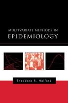 Couverture du livre « Multivariate Methods in Epidemiology » de Holford Theodore R aux éditions Oxford University Press Usa