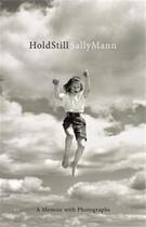 Couverture du livre « Sally mann hold still: a memoir with photographs » de Sally Mann aux éditions Little Brown Usa
