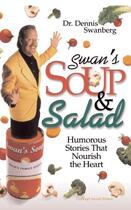 Couverture du livre « Swan's Soup and Salad » de Swanberg Dennis aux éditions Howard Books