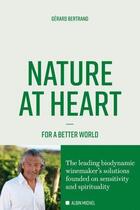 Couverture du livre « Nature at heart : for a better world » de Gerard Bertrand aux éditions Acc Art Books