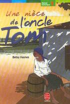 Couverture du livre « Une niece de l'oncle tom » de Haynes-B aux éditions Le Livre De Poche Jeunesse