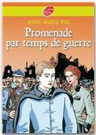 Couverture du livre « Promenade par temps de guerre » de Pol-A.M aux éditions Livre De Poche Jeunesse