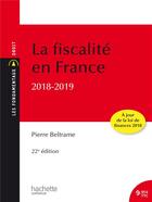 Couverture du livre « La fiscalité en France (édition 2018/2019) » de Pierre Beltrame aux éditions Hachette Education