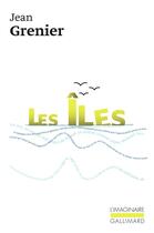Couverture du livre « Les îles » de Jean Grenier aux éditions Gallimard
