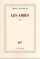 Couverture du livre « Les amies » de Nolwenn Le Blevennec aux éditions Gallimard