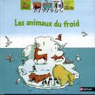 Couverture du livre « Les animaux du froid » de Valerie Videau aux éditions Nathan