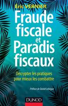 Couverture du livre « Fraude fiscale et paradis fiscaux » de Eric Vernier aux éditions Dunod