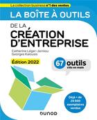 Couverture du livre « La boîte à outils : de la création d'entreprise (édition 2022) » de Catherine Leger-Jarniou et Georges Kalousis aux éditions Dunod