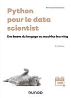 Couverture du livre « Python pour le data scientist : Des bases du langage au machine learning (3e édition) » de Emmanuel Jakobowicz aux éditions Dunod