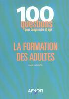 Couverture du livre « La formation des adultes » de Alain Labruffe aux éditions Afnor