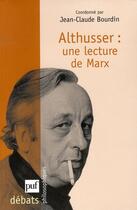 Couverture du livre « Louis Althusser, lecteur de Marx » de Jean-Claude Bourdin aux éditions Puf