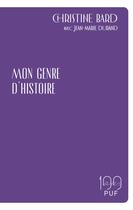 Couverture du livre « Mon genre d'histoire » de Jean-Marie Durand et Christine Bard aux éditions Puf