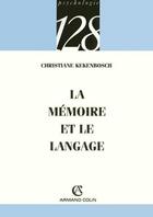 Couverture du livre « La mémoire et le langage » de Kekenbosch C. aux éditions Armand Colin