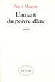 Couverture du livre « L'amant du poivre d'âne » de Pierre Magnan aux éditions Denoel