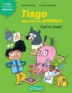 Couverture du livre « Tiago, baby-sitter des animaux Tome 6 : c'est la classe ! » de Severine Vidal et Laurent Audouin aux éditions Magnard
