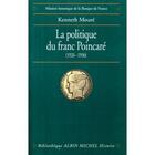 Couverture du livre « La politique du franc poincare 1926-1936 » de Mendel Jean-Marc aux éditions Albin Michel