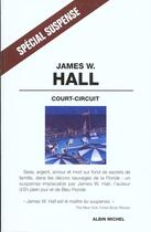 Couverture du livre « Court circuit » de James Wilson Hall aux éditions Albin Michel