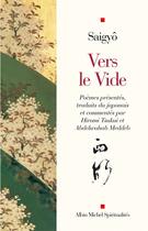 Couverture du livre « Vers le vide » de Saigyo aux éditions Albin Michel