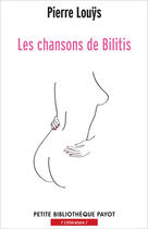 Couverture du livre « Les chansons de Bilitis » de Pierre Louys aux éditions Editions Payot