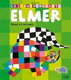 Couverture du livre « Les Autocollants Elmer : Elmer Et Ses Amis » de Mckee David aux éditions Lito