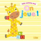 Couverture du livre « Fais comme moi ; on joue ! » de  aux éditions Lito