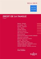 Couverture du livre « Droit de la famille (édition 2014/2015) » de Pierre Murat aux éditions Dalloz