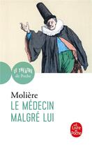 Couverture du livre « Le médecin malgré lui » de Moliere aux éditions Le Livre De Poche