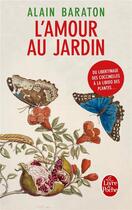 Couverture du livre « L'amour au jardin » de Alain Baraton aux éditions Le Livre De Poche