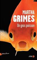 Couverture du livre « Un gros poisson » de Martha Grimes aux éditions Presses De La Cite