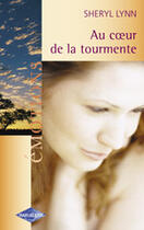 Couverture du livre « Au Coeur De La Tourmente » de Sheryl Lynn aux éditions Harlequin