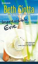 Couverture du livre « Imprévisible Evie » de Beth Ciotta aux éditions Harlequin